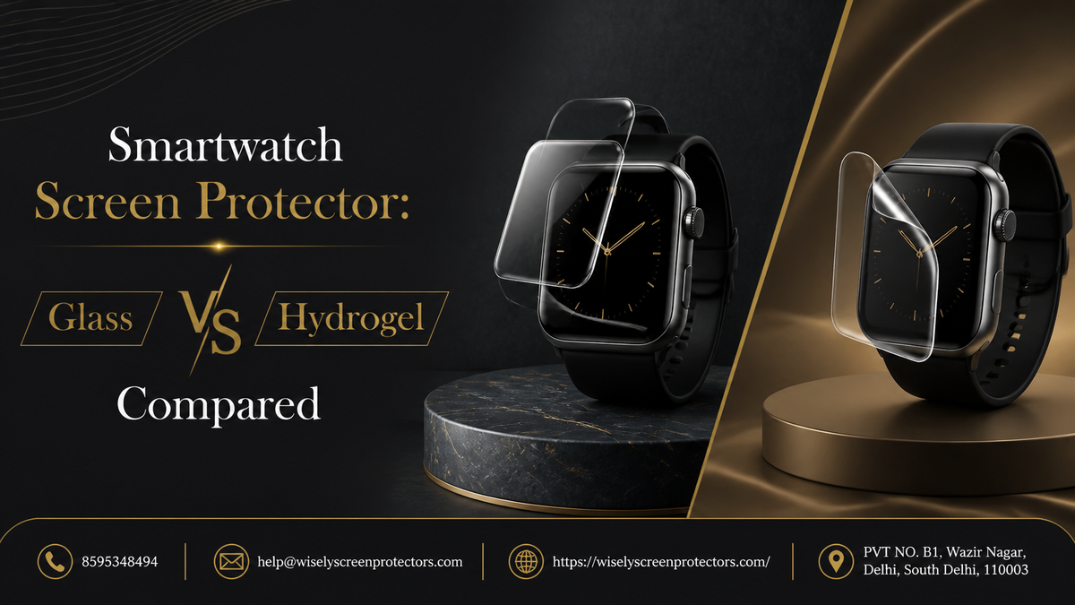 Smartwatch Screen Protector: Glass vs Hydrogel Compared